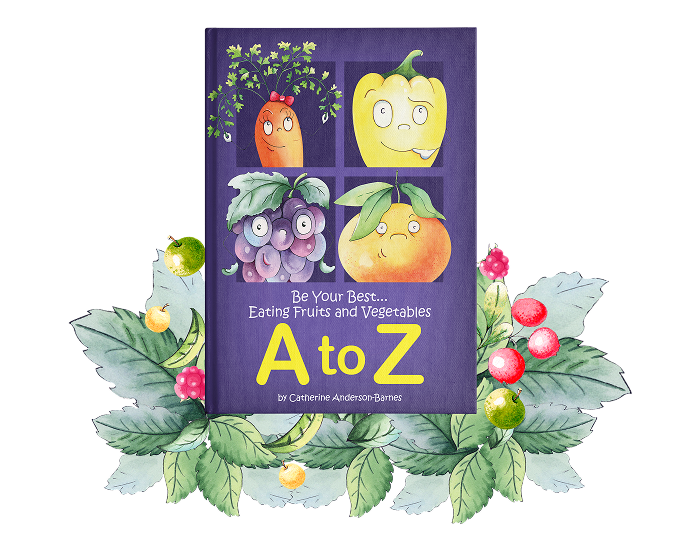 Be Your Best… Eating Fruits and Vegetables A to Z
